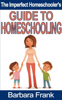 Cover Imperfect Homeschooler's Guide to Homeschooling