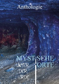 Cover Mystische Orte unter der Erde