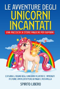 Cover Le avventure degli unicorni incantati