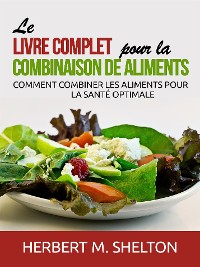 Cover Le livre complet pour la combinaison de Aliments (Traduit)