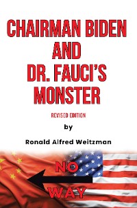 Cover Chairman Biden and Dr. Fauci's Monster