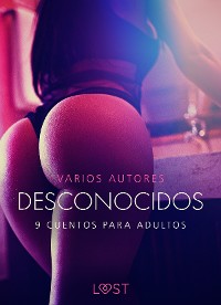 Cover Desconocidos: 9 cuentos para adultos