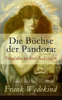 Cover Die Büchse der Pandora: Tragödie in drei Aufzügen