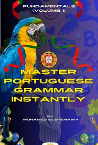 Cover Master Portuguese Grammar Instantly: Fundamentals (volume 1)