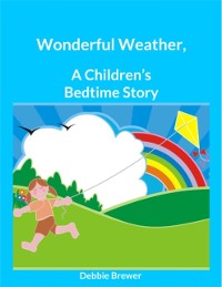 Cover Wonderful Weather, A Children's Bedtime Story