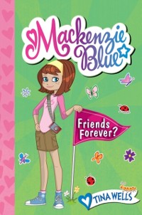 Cover Mackenzie Blue #3: Friends Forever?