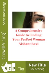 Cover Comprehensive Guide to Finding Your Perfect Woman