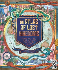 Cover An Atlas of Lost Kingdoms