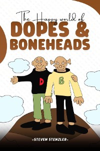 Cover The Happy World of Dopes & Boneheads