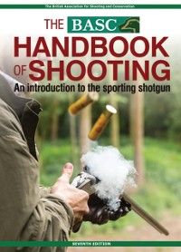 Cover BASC Handbook of Shooting - 7th Edition