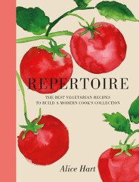Cover Repertoire : A Modern Guide to the Best Vegetarian Recipes