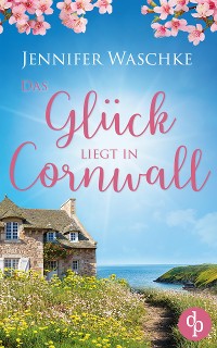 Cover Das Glück liegt in Cornwall