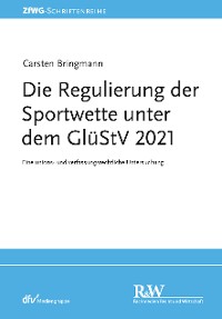 Cover Die Regulierung der Sportwette unter dem GlüStV 2021