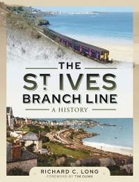 Cover St Ives Branch Line: A History
