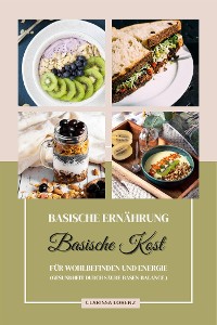 Cover Basische Ernährung: Basische Kost für Wohlbefinden und Energie (Gesundheit durch Säure-Basen-Balance)