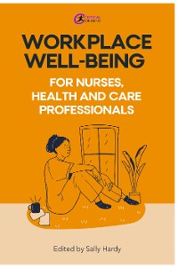 Cover Workplace well-being for nurses, health and care professionals