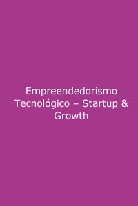 Cover Empreendedorismo Tecnológico – Start-up & Growth