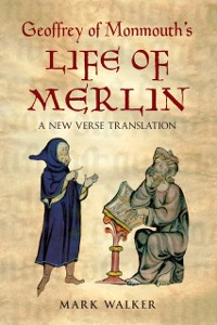 Cover Geoffrey of Monmouth''s Life of Merlin