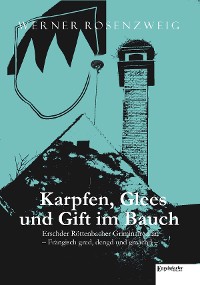 Cover Karpfen, Glees und Gift im Bauch. Erschder Röttenbacher Griminalroman – Frängisch gred, dengd und gmachd