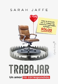 Cover Trabajar: un amor no correspondido