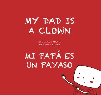Cover Mi papá es un payaso / My Dad Is a Clown