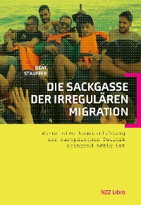 Cover Die Sackgasse der irregulären Migration