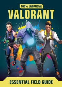 Cover Valorant: Essential Guide 100% Unofficial