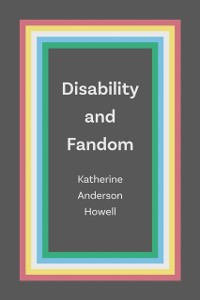 Cover Disability and Fandom