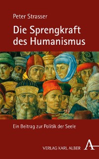 Cover Die Sprengkraft des Humanismus