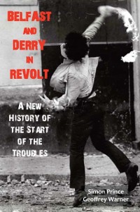 Cover Belfast and Derry in Revolt
