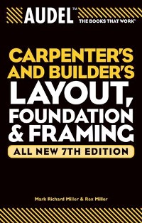 Cover Audel Carpenter's and Builder's Layout, Foundation, and Framing, All New