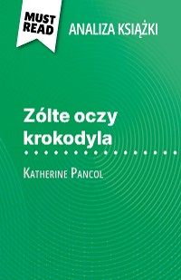 Cover Zólte oczy krokodyla książka Katherine Pancol (Analiza książki)