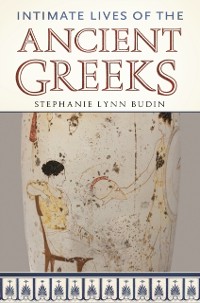 Cover Intimate Lives of the Ancient Greeks