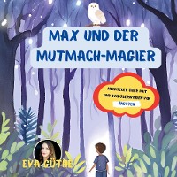 Cover Max und der Mutmach-Magier