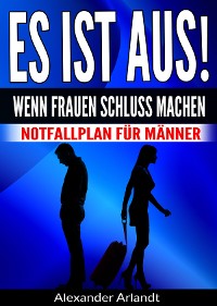 Cover ES IST AUS! Wenn Frauen Schluss machen