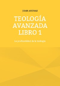 Cover Teología avanzada libro 1