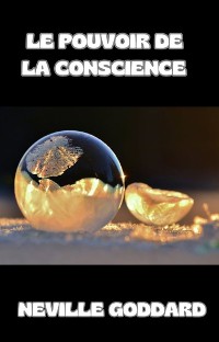 Cover Le pouvoir de la conscience  (traduit)