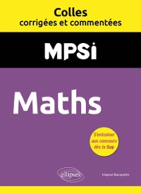 Cover Maths. MPSI. Colles corrigees et commentees