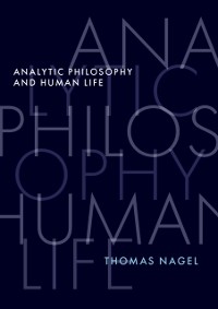 Cover Analytic Philosophy and Human Life