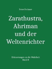 Cover Zarathustra, Ahriman und der Weltenrichter