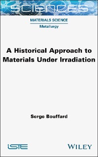 Cover A Historical Approach to Materials Under Irradiation