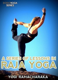 Cover A Series Of Lessons In Raja Yoga