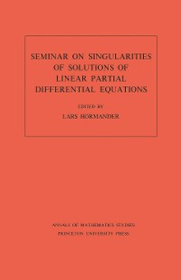 Cover Seminar on Singularities of Solutions of Linear Partial Differential Equations. (AM-91), Volume 91