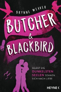 Cover Butcher & Blackbird - Selbst die dunkelsten Seelen sehnen sich nach Liebe