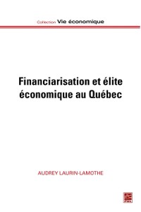 Cover Financiarisation et elite economique au Quebec