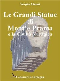 Cover Le Grandi Statue di Mont'e Prama e la Civiltà Nuragica