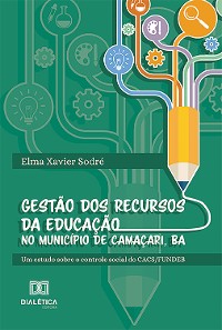 Cover Gestão dos recursos da educação no Município de Camaçari, BA