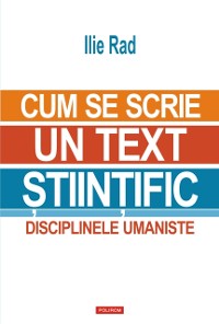 Cover Cum se scrie un text ştiinţific: disciplinele umaniste