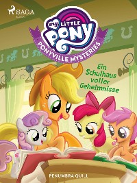 Cover My Little Pony - Ponyville Mysteries - Ein Schulhaus voller Geheimnisse