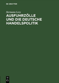Cover Ausfuhrzölle und die deutsche Handelspolitik